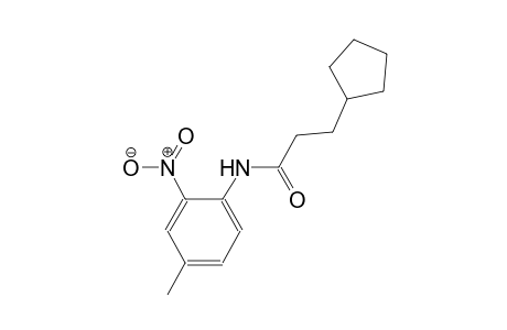 3-cyclopentyl-N-(4-methyl-2-nitrophenyl)propanamide