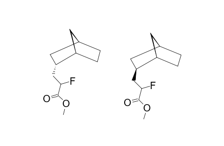 METHYL-2-FLUORO-(2-NORBORNANE)-ACETATE