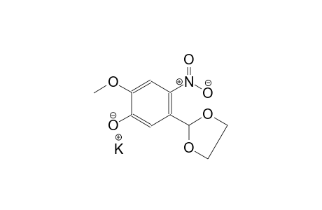 potassium 5-(1,3-dioxolan-2-yl)-2-methoxy-4-nitrobenzenolate