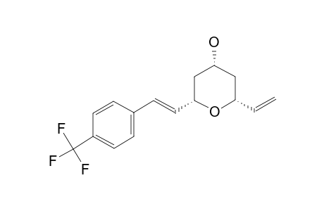 2-[(E)-4-(TRIFLUOROMETHYL)-STYRYL]-TETRAHYDRO-6-VINYL-2H-PYRAN-4-OL