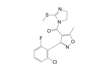 1-{[3-(2-chloro-6-fluorophenyl)-5-methyl-4-isoxazolyl]carbonyl}-2-9methylthio)-2-imidazoline