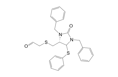 2-[[(4S)-1,3-dibenzyl-2-keto-5-(phenylthio)imidazolidin-4-yl]methylthio]acetaldehyde