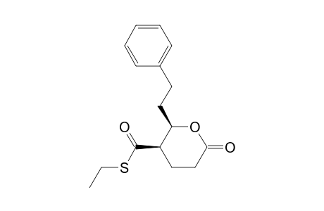(2R,3R)-6-keto-2-phenethyl-tetrahydropyran-3-carbothioic acid S-ethyl ester