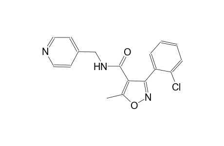 3-(2-chlorophenyl)-5-methyl-N-(4-pyridinylmethyl)-4-isoxazolecarboxamide