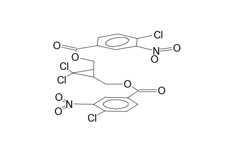1,2-bis(3-nitro-4-chlorobenzoyloxymethyl)-3,3-dichlorocyclopropane