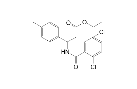 3-[[(2,5-dichlorophenyl)-oxomethyl]amino]-3-(4-methylphenyl)propanoic acid ethyl ester