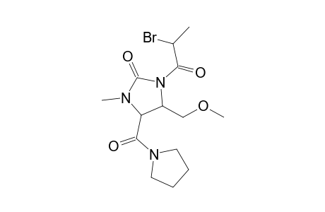 3-Methyl-1-(2-bromopropionyl)-5-(methoxymethyl)-4-[(pyrrolidin-1-yl)carbonyl]-tetrahydroimidazol-2-one