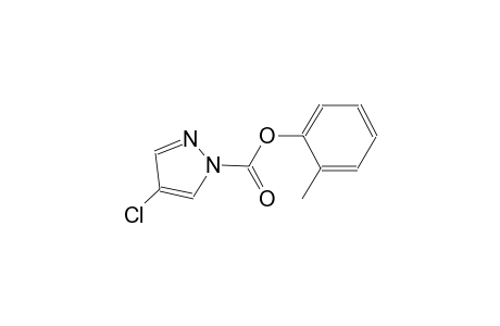 2-methylphenyl 4-chloro-1H-pyrazole-1-carboxylate
