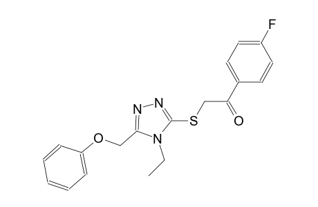 2-{[4-ethyl-5-(phenoxymethyl)-4H-1,2,4-triazol-3-yl]sulfanyl}-1-(4-fluorophenyl)ethanone