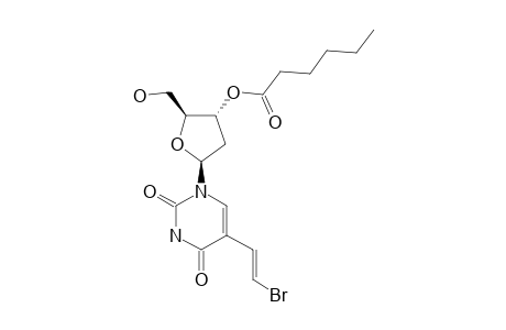 (E)-5-(2-BROMOVINYL)-3'-O-HEXANOYL-2'-DEOXY-URIDINE