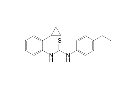 N-(2-Cyclopropylphenyl)-N'-(4-ethylphenyl)thiourea