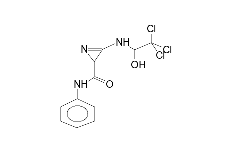 2-(2,2,2-TRICHLORO-1-HYDROXYETHYLAMINO)-3-N-PHENYLCARBAMOYL-1-AZIRINE