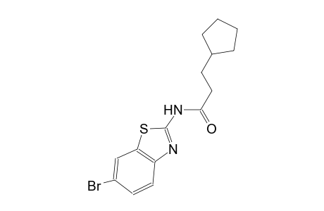 N-(6-bromo-1,3-benzothiazol-2-yl)-3-cyclopentylpropanamide