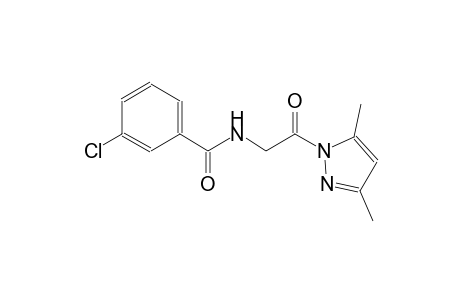 3-chloro-N-[2-(3,5-dimethyl-1H-pyrazol-1-yl)-2-oxoethyl]benzamide