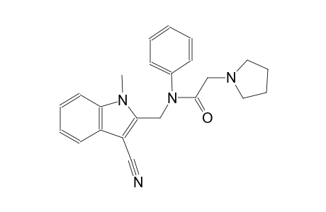 N-[(3-cyano-1-methyl-1H-indol-2-yl)methyl]-N-phenyl-2-(1-pyrrolidinyl)acetamide
