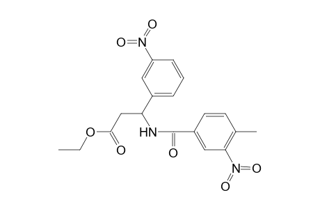 3-[[(4-methyl-3-nitrophenyl)-oxomethyl]amino]-3-(3-nitrophenyl)propanoic acid ethyl ester