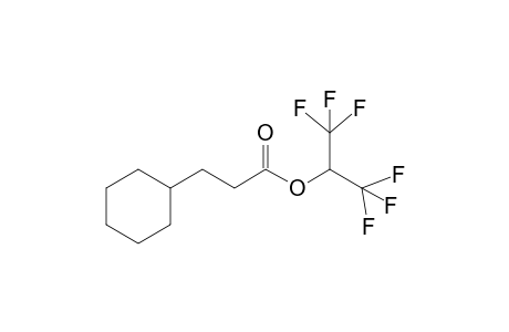 1,1,1,3,3,3-Hexafluoropropan-2-yl 3-cyclohexylpropanoate