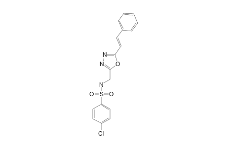 2-(PARA-CHLORO-PHENYLSULFONYLAMINOMETHYL)-5-STYRYL-1,3,4-OXADIAZOLE