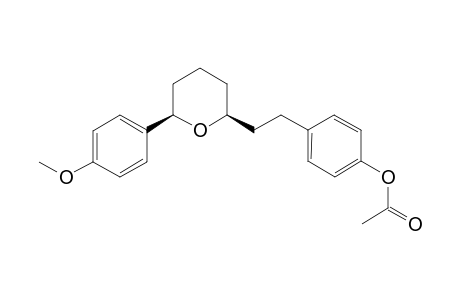 (+)-(2R,6S)-6-{2-[4-(Acetyloxy)phenyl]-ethyl}-2-(4-methoxyphenyl)tetrahydro-2H-pyran