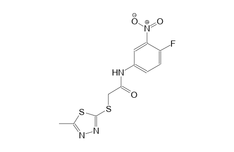 N-(4-fluoro-3-nitrophenyl)-2-[(5-methyl-1,3,4-thiadiazol-2-yl)sulfanyl]acetamide