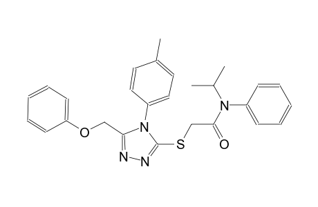 N-isopropyl-2-{[4-(4-methylphenyl)-5-(phenoxymethyl)-4H-1,2,4-triazol-3-yl]sulfanyl}-N-phenylacetamide