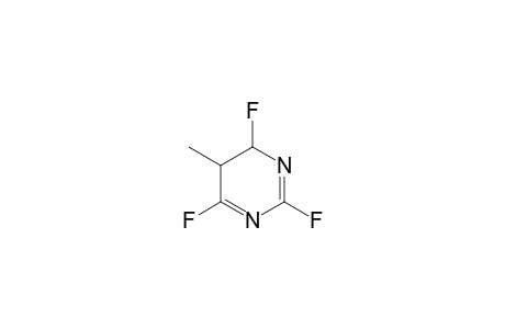 2,4,6-Trifluoro-5-methyl-5,6-dihydropyrimidine