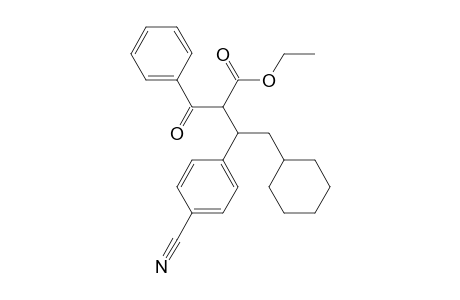 ethyl 2-benzoyl-3-(4-cyanophenyl)-4-cyclohexyl-butanoate