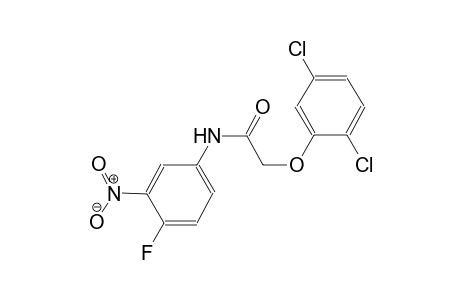 2-(2,5-dichlorophenoxy)-N-(4-fluoro-3-nitrophenyl)acetamide