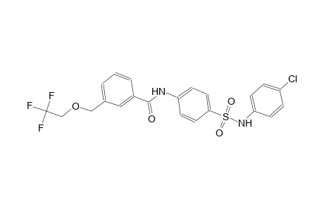 N-{4-[(4-chloroanilino)sulfonyl]phenyl}-3-[(2,2,2-trifluoroethoxy)methyl]benzamide