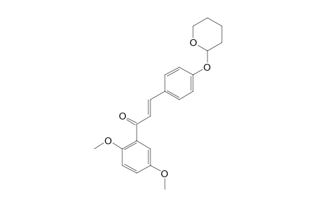 2',5'-DIMETHOXY-4-(TETRAHYDROPYRAN-2-YLOXY)-CHALCONE