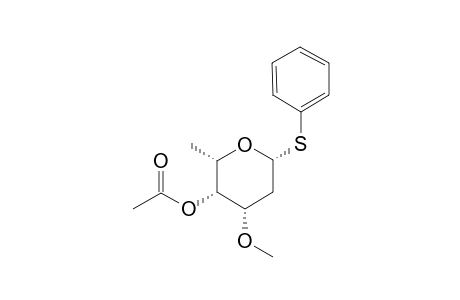 PHENYL-4-O-ACETYL-2,6-DIDEOXY-3-O-METHYL-1-THIO-BETA-L-LYXO-HEXOPYRANOSIDE