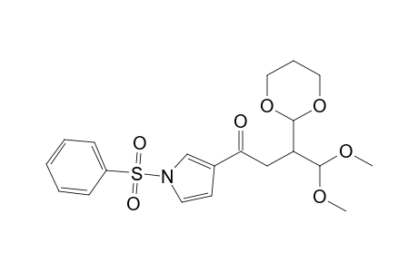 1-(1-besylpyrrol-3-yl)-3-(1,3-dioxan-2-yl)-4,4-dimethoxy-butan-1-one