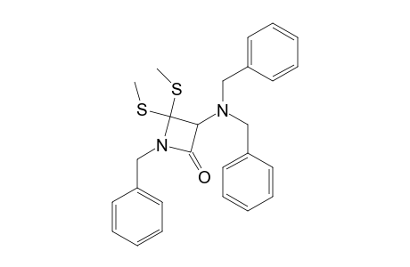 1-BENZYL-3-(N,N-DIBENZYLAMINO)-4,4-BIS-(METHYLTHIO)-2-AZETIDINONE