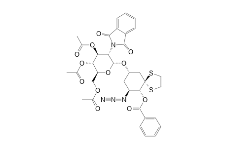 (2S,3R,5R)-3-AZIDO-2-BENZOYLOXY-5-(2'-DEOXY-2'-PHTHALIMIDO-3',4',6'-TRI-O-ACETAL-ALPHA-D-GLUCOPYRANOSYLOXY)-CYCLOHEXANONE-ETHYLENE-DITHIACETAL