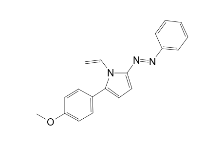 5-(4-METHOXYPHENYL)-2-PHENYLAZO-1-VINYLPYRROLE