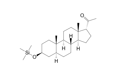 3.beta.-hydroxy-5.alpha.,17.alpha.-pregnan-20-one, mono-TMS derivative
