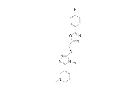 5-(5''-(4-FLUOROPHENYL)-[1'',3'',4'']-OXADIAZOL-2''-YLMETHYLSULFANYL)-3-(1'-METHYL-1',2',5',6'-TETRAHYDROPYRIDIN-3'-YL)-[1,2,4]-TRIAZOL-4-YL-AMINE