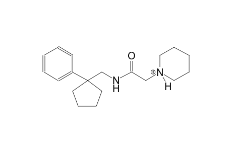 1-(2-oxo-2-{[(1-phenylcyclopentyl)methyl]amino}ethyl)piperidinium