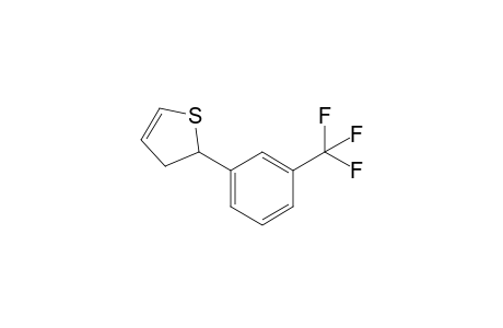 3-(Trifluoromethyl)phenyl-2,3-dihydrothiophene