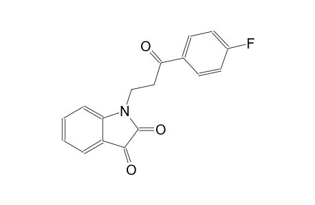 1-[3-(4-fluorophenyl)-3-oxopropyl]-1H-indole-2,3-dione