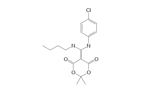 5-[(4-CHLOROPHENYLAMINO)-(N-BUTYLAMINO)-METHYLENE]-2,2-DIMETHYL-4,6-DIOXO-1,3-DIOXANE