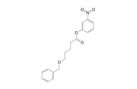 (3-NITROPHENYL)-5-BENZOXYPENTANOATE