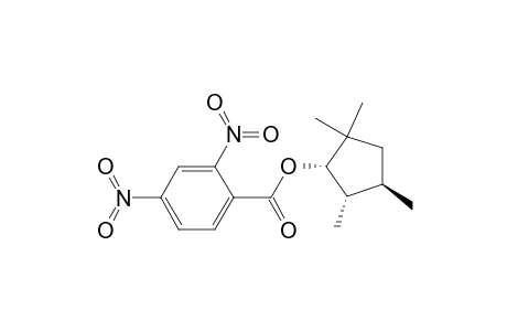 Cyclopentanol, 2,2,4,5-tetramethyl-, 2,4-dinitrobenzoate, (1.alpha.,4.beta.,5.alpha.)-(.+-.)-