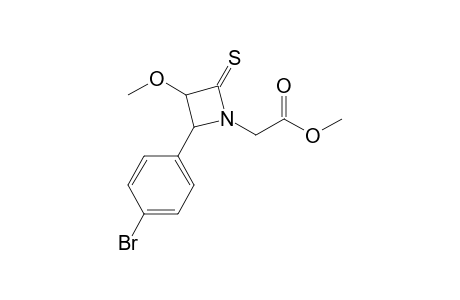 4-(p-Bromophenyl)-1-[(methoxycarbonyl)methyl]-3-methoxy-2-thioxoazetidine