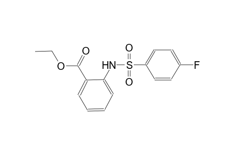 ethyl 2-{[(4-fluorophenyl)sulfonyl]amino}benzoate