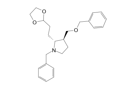 TRANS-1-BENZYL-3-[(BENZYLOXY)-METHYL]-2-[2'-(1'',3''-DIOXOLAN-2''-YL)-ETHYL]-PYRROLIDINE