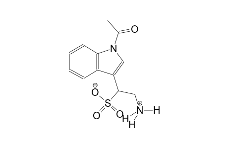 1-(1-acetyl-1H-indol-3-yl)-2-ammonioethanesulfonate