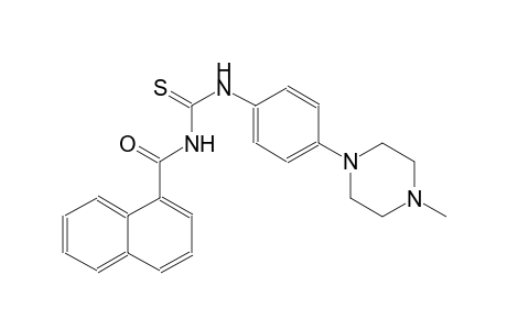 N-[4-(4-methyl-1-piperazinyl)phenyl]-N'-(1-naphthoyl)thiourea