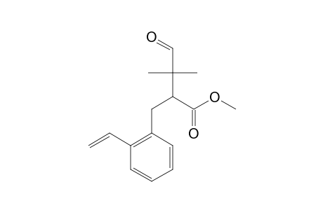 METHYL-3,3-DIMETHYL-4-OXO-2-(2-VINYLBENZYL)-BUTANOATE