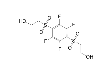ethanol, 2-[[2,3,5,6-tetrafluoro-4-[(2-hydroxyethyl)sulfonyl]phenyl]sulfonyl]-